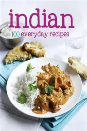 100 Everyday Recipes: Indian